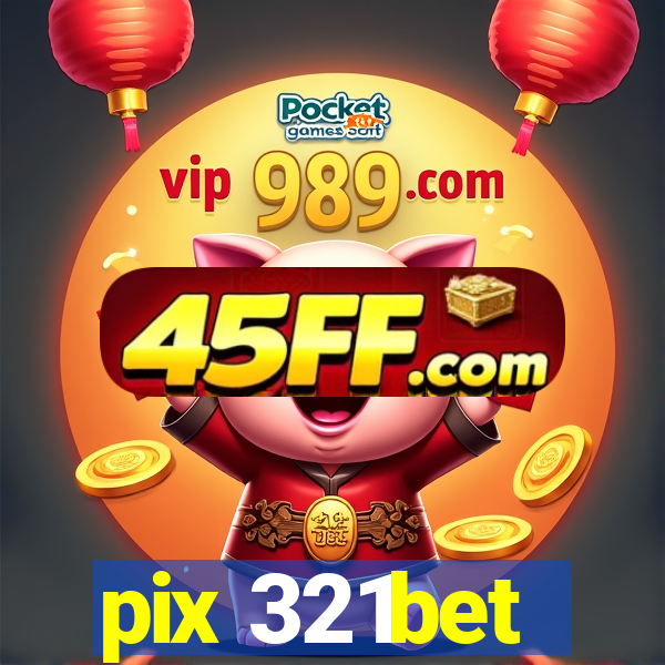 pix 321bet